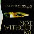 Cover Art for 9780552167277, Not Without My Daughter by Betty Mahmoody