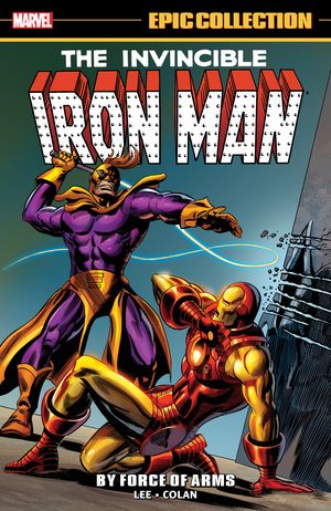 Cover Art for 9781302900113, Iron Man Epic Collection: By Force of Arms by Stan Lee