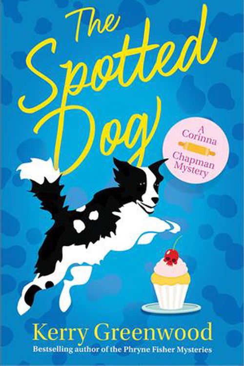 Cover Art for 9781464211171, The Spotted Dog (Corinna Chapman Mysteries) by Kerry Greenwood