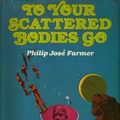 Cover Art for 9789997511980, To Your Scattered Bodies Go by Philip Jose Farmer