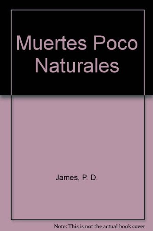 Cover Art for 9789500714259, Muertes Pocos Naturales (Spanish Edition) by P. D. James