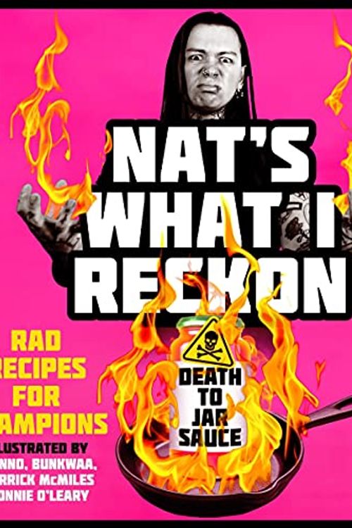 Cover Art for B09FTFG7M9, Death to Jar Sauce: Rad Recipes for Champions by Nat's What Reckon, I