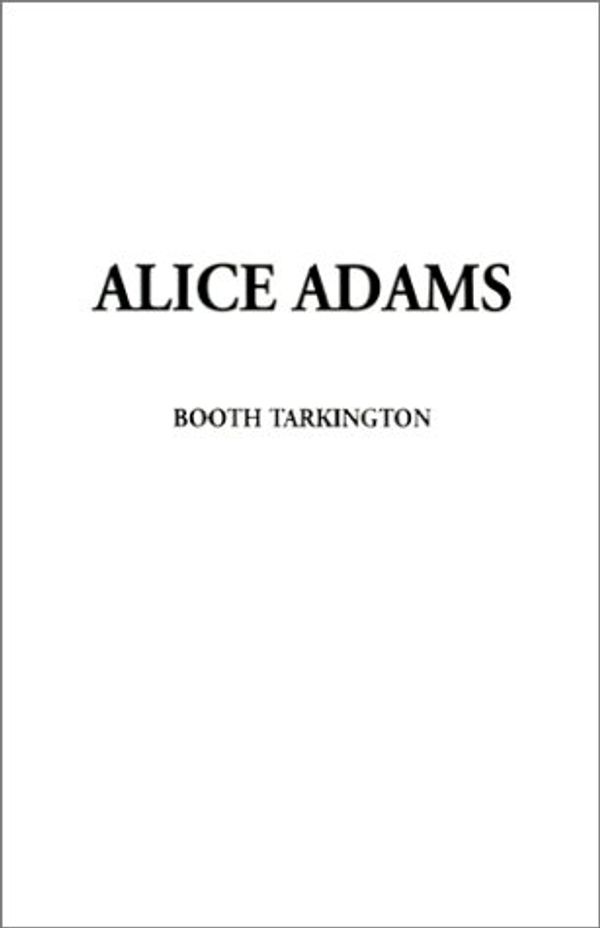 Cover Art for 9781588274953, Alice Adams by Booth Tarkington