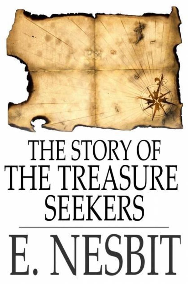 Cover Art for 9781775452232, The Story of the Treasure Seekers by E. Nesbit