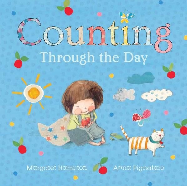 Cover Art for 9781760124526, Counting Through the Day by Margaret Hamilton, Anna Pignataro