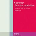 Cover Art for 9783125339828, Grammar Practice Activities: A practical guide for teachers by Penny Ur