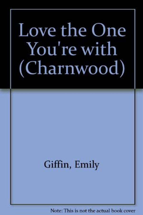 Cover Art for 9781847825339, Love the One You're with (Charnwood) by 