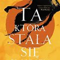 Cover Art for 9788379647842, Swietlisty Cesarz. Tom 1. Ta, ktora stala sie sloncem by Shelley  Parker-Chan