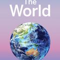 Cover Art for 9781786576538, Lonely Planet The WorldA Traveller's Guide to the Planet by Lonely Planet