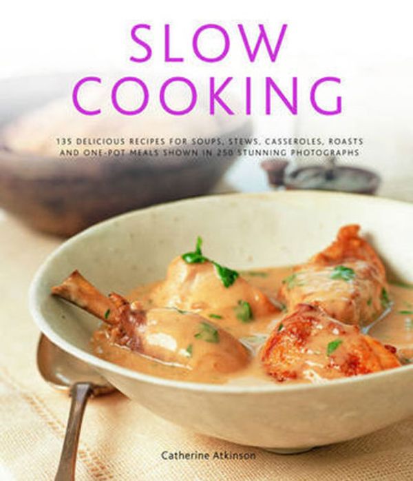 Cover Art for 9780754818007, Slow Cooking by Catherine Atkinson