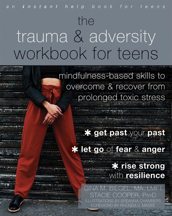 Cover Art for 9781684037971, The Trauma and Adversity Workbook for Teens by Gina M. Biegel