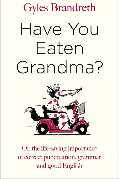 Cover Art for 9780241352649, Have You Eaten Grandma? by Gyles Brandreth