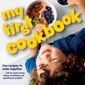 Cover Art for 9781948703222, My First Cookbook: Fun recipes to cook together . . . with as much mixing, rolling, scrunching, and squishing as possible! by America's Test Kitchen