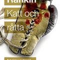 Cover Art for 9789176450741, Katt och råtta by Ian Rankin