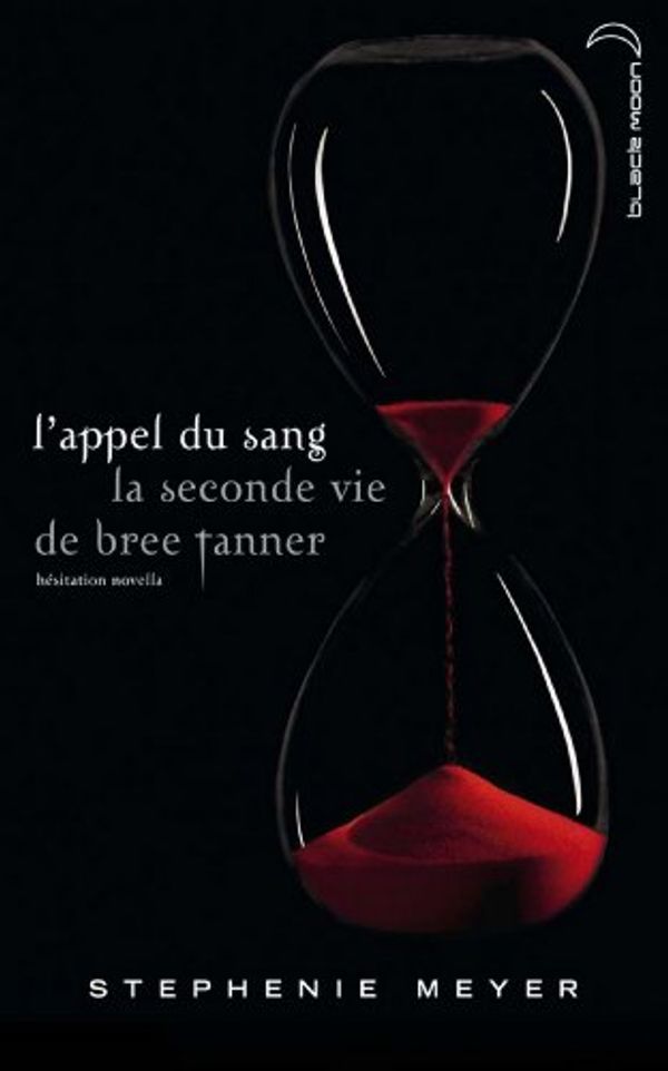 Cover Art for B005SJQHFK, Saga Twilight - L'appel du sang:La seconde vie de Bree Tanner by Stephenie Meyer