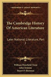 Cover Art for 9781163797327, The Cambridge History of American Literature by William Peterfield Trent
