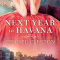 Cover Art for 9780399586699, Next Year in Havana by Chanel Cleeton