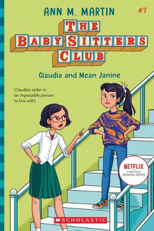 Cover Art for 9781338651249, Claudia and Mean Janine (the Baby-Sitters Club, 7), Volume 7 by Ann M. Martin