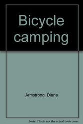 Cover Art for 9780803707900, Bicycle camping by Diana Armstrong