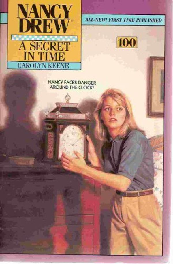 Cover Art for 9780671692865, SECRET IN TIME: NANCY DREW #100 by Carolyn Keene