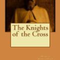 Cover Art for 9781514143650, The Knights of the Cross by Henryk Sienkiewicz