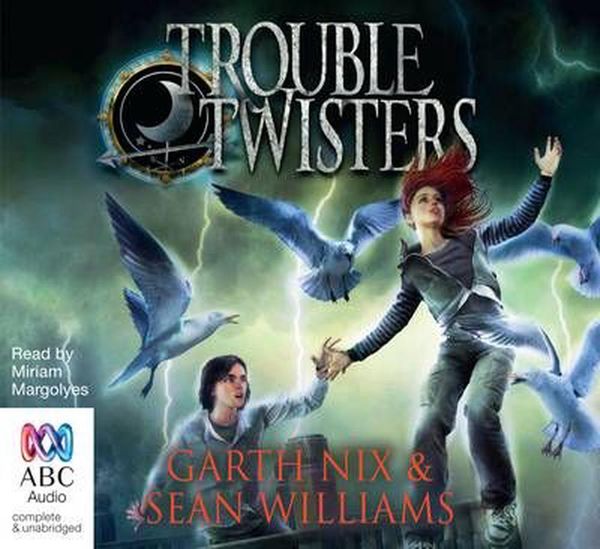 Cover Art for 9781742678689, Troubletwisters by Garth Nix, Sean Williams