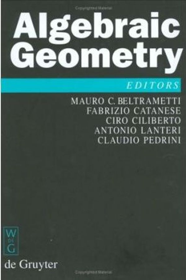 Cover Art for 9783110171808, Algebraic Geometry by Mauro C. Beltrametti