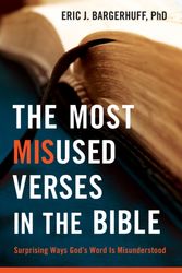Cover Art for 9780764209369, The Most Misused Verses in the Bible by Eric J. Bargerhuff