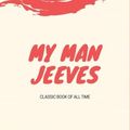 Cover Art for 9781974685448, My Man Jeeves by P G. Wodehouse