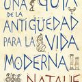 Cover Art for 9788498922790, Una guía de la Antigüedad para la vida moderna by Cecilia Belza, Gonzalo García, Natalie Haynes