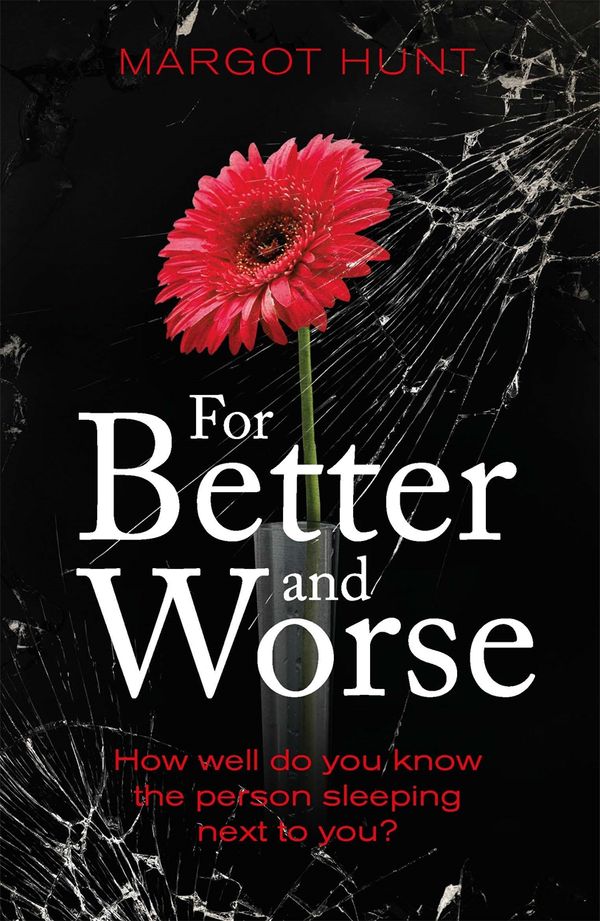 Cover Art for 9781409187318, For Better and Worse by Margot Hunt