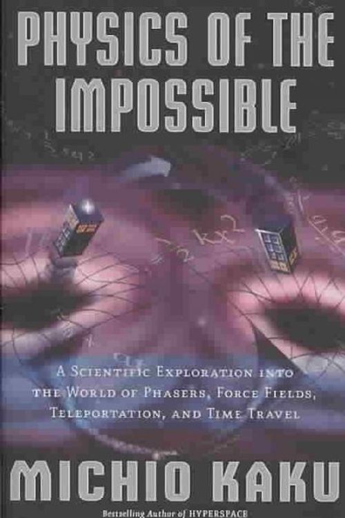 Cover Art for 9780385520690, Physics of the Impossible by Michio Kaku