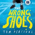 Cover Art for 9781398527126, The Wrong Shoes by Tom Percival