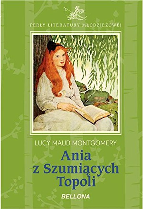 Cover Art for 9788311134218, Ania z Szumiacych Topoli by Lucy Maud Montgomery