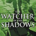 Cover Art for 9780316044769, The Watcher in the Shadows by Carlos Ruiz Zafon