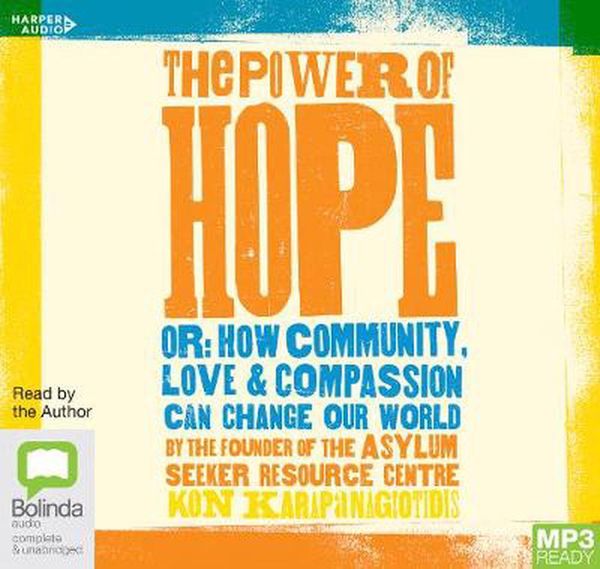 Cover Art for 9781460797655, The Power of Hope MP3 Audiobook by Kon Karapanagiotidis