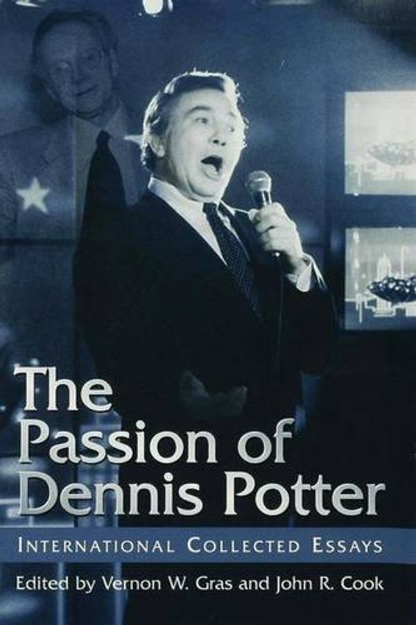 Cover Art for 9780333800287, The Passion of Dennis Potter by Vernon W. Gras
