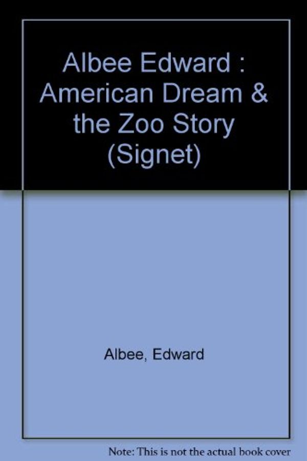 Cover Art for 9780451122933, Albee Edward : American Dream & the Zoo Story by Unknown