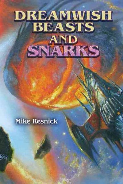 Cover Art for 9781930846609, Dreamwish Beasts and Snarks by Mike Resnick