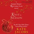 Cover Art for 9780143145356, Knit the Season by Kate Jacobs