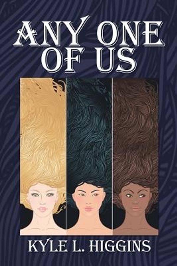 Cover Art for 9781441503107, Any One Of Us by Kyle L. Higgins