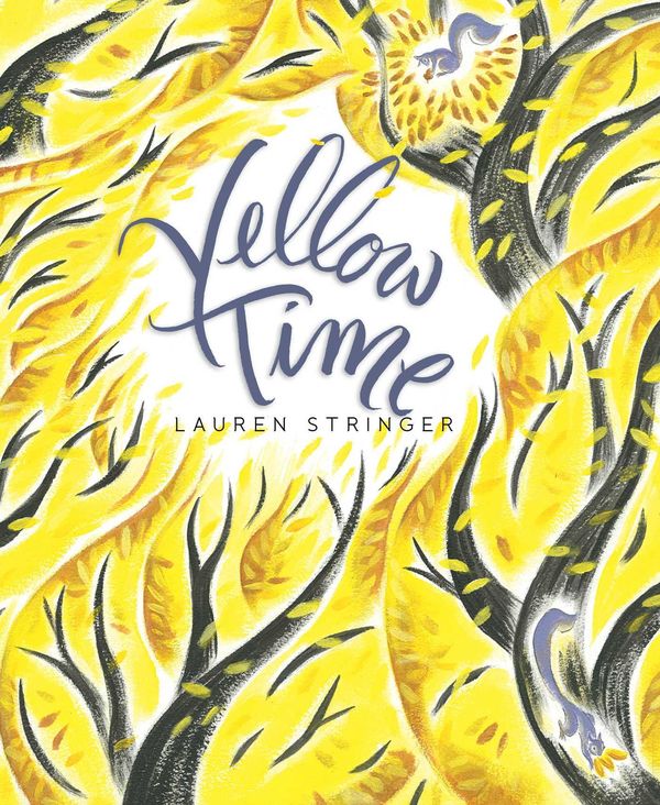 Cover Art for 9781481431576, Yellow Time by Lauren Stringer