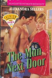 Cover Art for 9780373074068, The Man Next Door by Alexandra Sellers