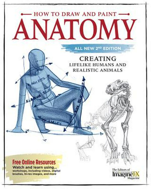 Cover Art for 9781565239661, How to Draw and Paint Anatomy, 2nd Edition: Creating Lifelike Humans and Realistic Animals by Editors of Imaginefx Magazine