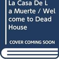 Cover Art for 9780606072823, Bienvenidos a la Casa de La Muerte by R. L. Stine