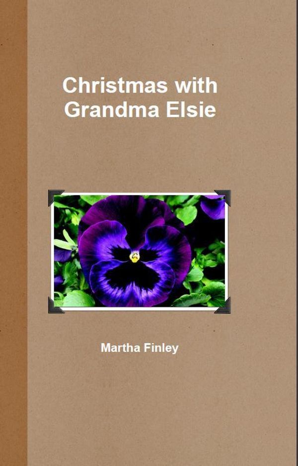 Cover Art for 1230000112450, Christmas with Grandma Elsie by Martha Finley