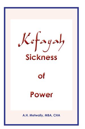 Cover Art for 9781456849894, KEFAYAH Sickness of Power by A.H. MBA CHA Metwally