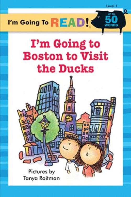 Cover Art for 9781402730924, I'm Going to Boston to Visit the Ducks: Level 1 by Tanya Roitman