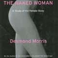 Cover Art for 9780312338527, Naked Woman by Desmond Morris