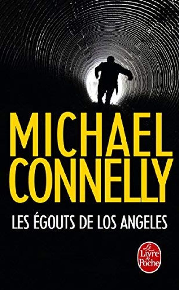 Cover Art for 9782253177623, Les egouts de Los Angeles by Michael Connelly